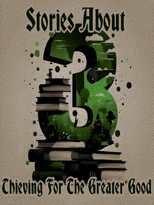 cover image of Thieving for the Greater Good